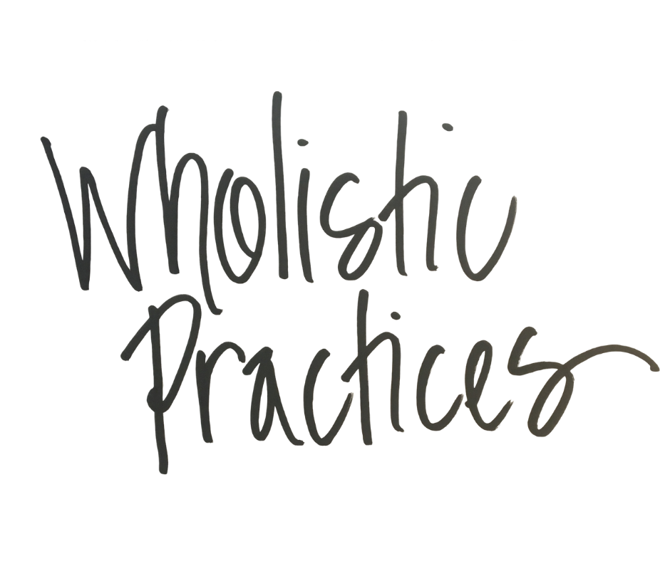 wholistic practices